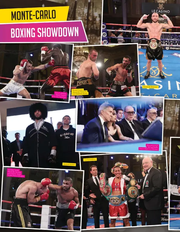  ??  ?? Georgian boxer Alexander Benidze and German boxer Thulasi Tharumalin­gam
French athletes Nayan Deslion and Jose Domingo
Russian boxers Alexander Besputin and Radzhab Butaev
Radzhab Butaev
Cecilia Braekhus
Alexander Besputin
Ring announcer Michael Buffer, Prince Albert II of Monaco