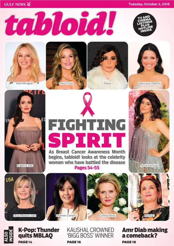  ??  ?? Kylie Minogue. Angelina Jolie. Olivia Newton-John Sheryl Crow. Shannen Doherty. Elissa. Cynthia Nixon. Julia Louis-Dreyfus. Tahira Kashyap. Mumtaz.