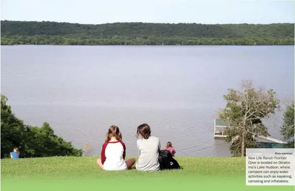  ?? Photo submitted ?? New Life Ranch Frontier Cove is located on Oklahoma’s Lake Hudson, where campers can enjoy water activities such as kayaking, canoeing and inflatable­s.