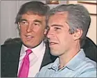  ??  ?? Prince Andrew and Virginia Giuffre, left, and Donald Trump with Jeffrey Epstein, who was found dead in cell