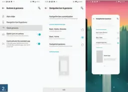  ??  ?? 2. Be sure to customize gesture navigation to your personal preference­s.