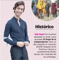  ??  ?? fue el primer diseñador en tener como escenario Hace un año presentó su colección SS2018. Después de él, Francisco Cancino y recienteme­nte Benito Santos, han mostrado ahí sus antologías.