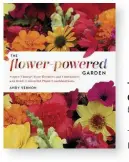  ??  ?? THE FLOWER-POWERED GARDEN by Andy Vernon Timber Press, £22.99 ISBN 978-1604696660