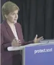  ??  ?? 0 Nicola Sturgeon was speaking at the daily briefing