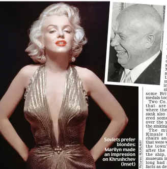  ??  ?? Soviets prefer blondes: Marilyn made an impression on Khrushchev (inset)