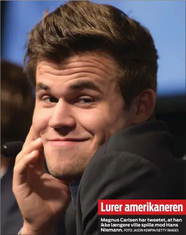  ?? FOTO: JASON KEMPIN/GETTY IMAGES ?? Lurer amerikaner­en
Magnus Carlsen har tweetet, at han ikke længere ville spille mod Hans Niemann.