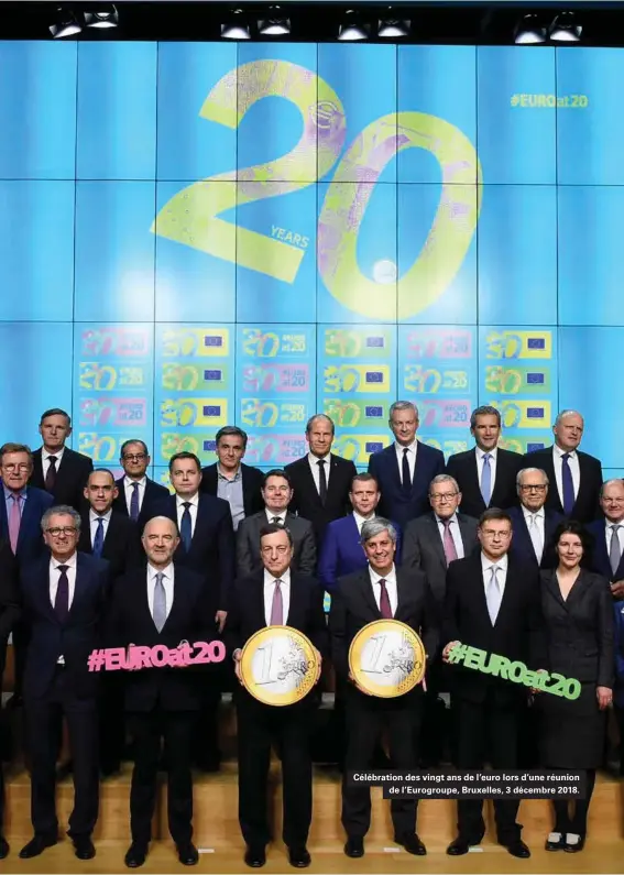  ??  ?? Célébratio­n des vingt ans de l'euro lors d'une réunion de l'eurogroupe, Bruxelles, 3 décembre 2018.