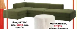  ?? ?? Ikea JÄTTEBO Sofa, $2750, ikea.
com/au