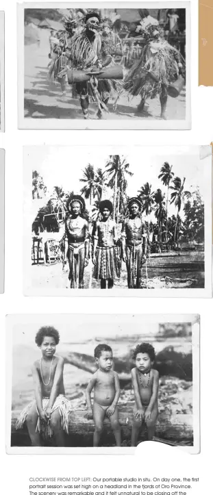  ??  ?? CLOCKWISE FROM TOP LEFT: Our portable studio in situ. On day one, the first portrait session was set high on a headland in the fjords of Oro Province. The scenery was remarkable and it felt unnatural to be closing off the background with our portable white studio; Envelope collection of archive images that 'pa' took with his Kodak Box Brownie; Oro Province, PNG.