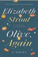  ?? By Elizabeth Strout Random House (289 pages, $27) ??