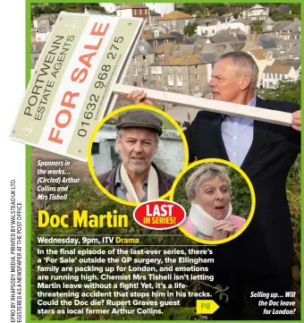 ?? ?? Spanners in the works… (Circled) Arthur Collins and
Mrs Tishell
Selling up… Will the Doc leave for London?