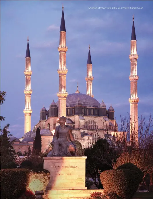  ??  ?? Selimiye Mosque with statue of architect Mimar Sinan