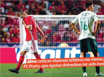  ??  ?? Também Tiago Martins, juiz do Benfica-V. Setúbal, foi criticado, até pela expulsão a Taarabt