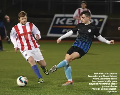  ??  ?? Jack Nicks, CS Clochain Breanainn and Shane Mahony Moore, Lenamore Rovers in action during the game played at Mounthawk soccer grounds Tralee Photo by Domnick Walsh / Eye Focus