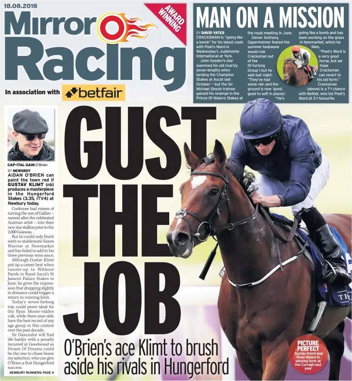  ??  ?? CAP-ITAL GAIN O’Brien PICTURE PERFECT Gustav Klimt and Ryan Moore in winning form at the Curragh last year