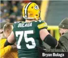  ??  ?? Bryan Bulaga