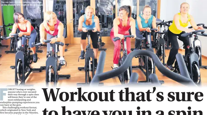  ??  ?? You can burn 400-600 calories, depending on the intensity and length of the spin class