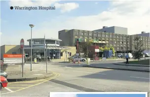  ??  ?? Warrington Hospital
