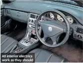  ??  ?? All interior electrics work as they should