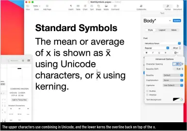  ??  ?? The upper characters use combining in Unicode, and the lower kerns the overline back on top of the x.