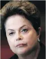  ??  ?? Dilma Rousseff