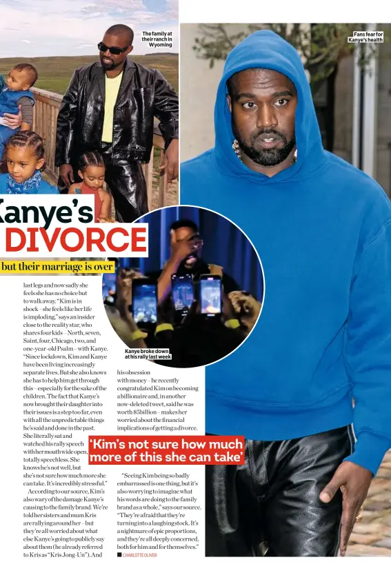  ??  ?? The family at their ranch in Wyoming
Kanye broke down at his rally last week
Fans fear for Kanye’s health