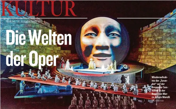  ?? APA/STIPLOVSEK ?? Wiederaufn­ahme der „Turandot“auf der Bregenzer Seebühne in der Regie von Marco Arturo Marelli
