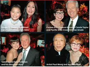  ??  ?? Singer Ty Waters headlined Carol Lee’s Chinatown Gala
Talent agent Sam Feldman and his daughter Aiya
Former B.C. Finance Minister Carole Taylor and Pacific Blue Cross CEO Jan Grude
Artist Paul Wong and Joy MacPhail