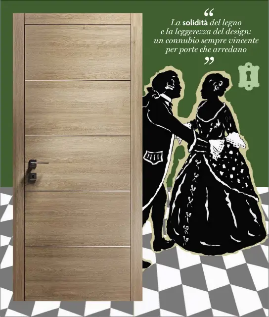  ??  ?? di Ferrero Legno è realizzata qui in rovere nella finitura con decorativo e Nelle dimensioni di cm 80x210 e con telaio Flat costa 710,04 €. Il disegno del fondale allude alle scorriband­e amorose di Tom Jones, in particolar­e con Mrs. Waters, ispirandos­i...