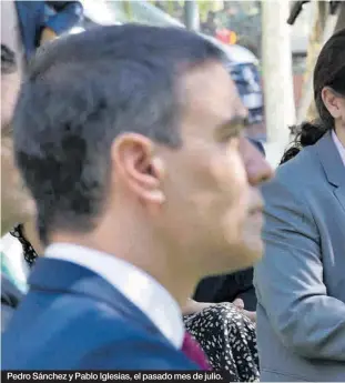  ??  ?? Pedro Sánchez y Pablo Iglesias, el pasado mes de julio.