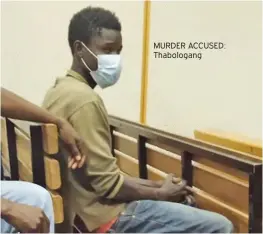  ?? ?? MURDER ACCUSED: Thabologan­g