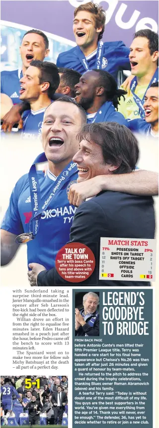  ??  ?? TALK OF THE TOWN Terry with boss Conte after his speech to fans and above with his title-winning team-mates 5-1