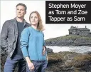  ??  ?? Stephen Moyer as Tom and Zoe Tapper as Sam