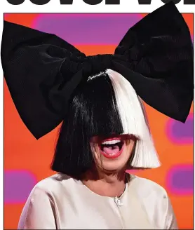  ??  ?? Hidden talents: Sia covers her face for privacy. Other disguised musicians, Kiss, Rubber Bandits and Daft Punk