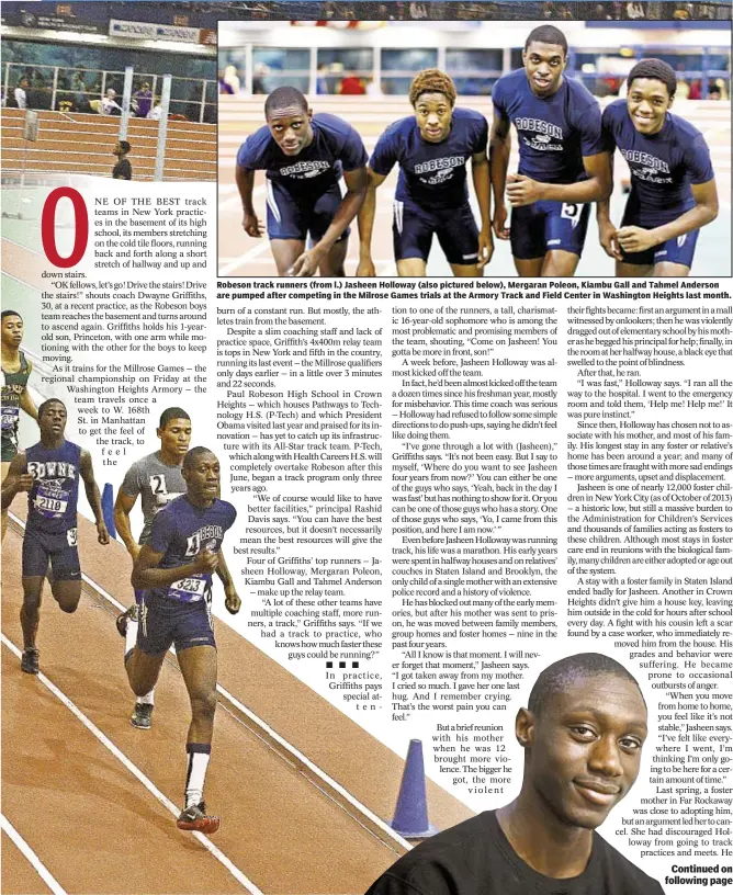  ??  ?? Robeson track runners (from l.) Jasheen Holloway (also pictured below), Mergaran Poleon, Kiambu Gall and Tahmel Anderson are pumped after competing in the Milrose Games trials at the Armory Track and Field Center in Washington Heights last month.