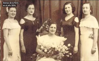  ??  ?? Damas de la Feria en el año 1934.