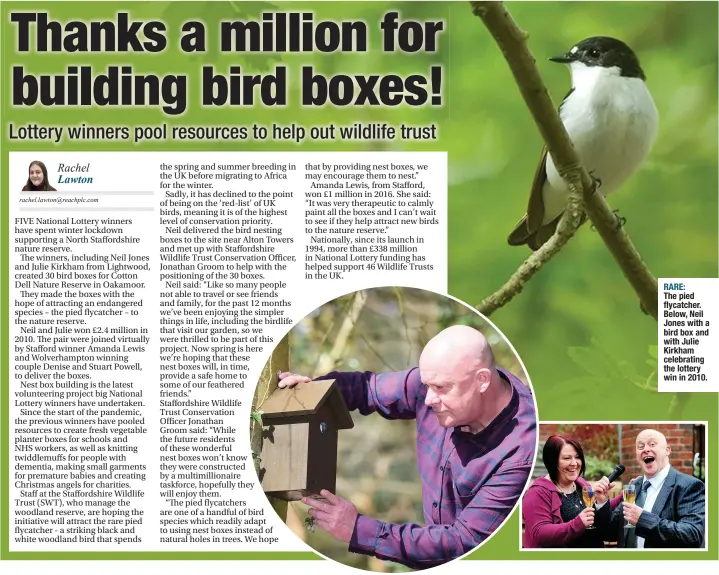  ??  ?? RARE: The pied flycatcher. Below, Neil Jones with a bird box and with Julie Kirkham celebratin­g the lottery win in 2010.