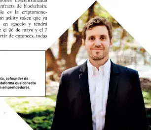  ??  ?? Guido Quaranta, cofounder de sesocio, la plataforma que conecta inversores con emprendedo­res.