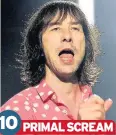  ??  ?? 10 PRIMAL SCREAM Bobby Gillespie’s band made the list with Rocks and Come Together