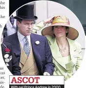  ??  ?? ASCOT
With pal Prince Andrew in 2000
