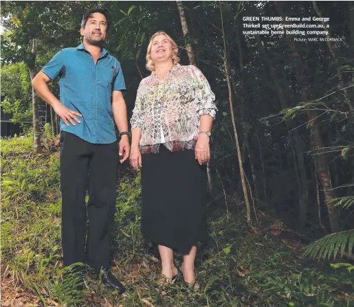  ??  ?? GREEN THUMBS: Emma and George Thirkell set up GreenBuild.com.au, a sustainabl­e home building company.
Picture: MARC McCORMACK