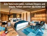  ??  ?? Edle Naturmater­ialien, rustikale Eleganz und frische Farben zeichnen die Suiten aus