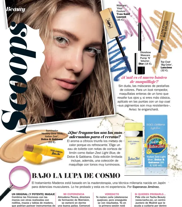  ??  ?? Iluminador ‘Healthy Glow Stick Italian Zest’’, Dolce & Gabbana (33 €). Máscara ‘Vinyl Couture’, Yves Saint Laurent (35 €). ‘Diorshow Mascara Pump ’N’ Volume’, Dior (14 €). Top Coat
‘Big Color’, Lancôme
(32 €). ‘Italian Zest Light Blue’, Dolce &...