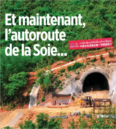  ??  ?? Pharaoniqu­e. Boten, au Laos, va devenir un gigantesqu­e hub grâce à deux axes : un chemin de fer (ici, le creusement d’un tunnel) et une autoroute, qui relieront à terme Pékin à Singapour.