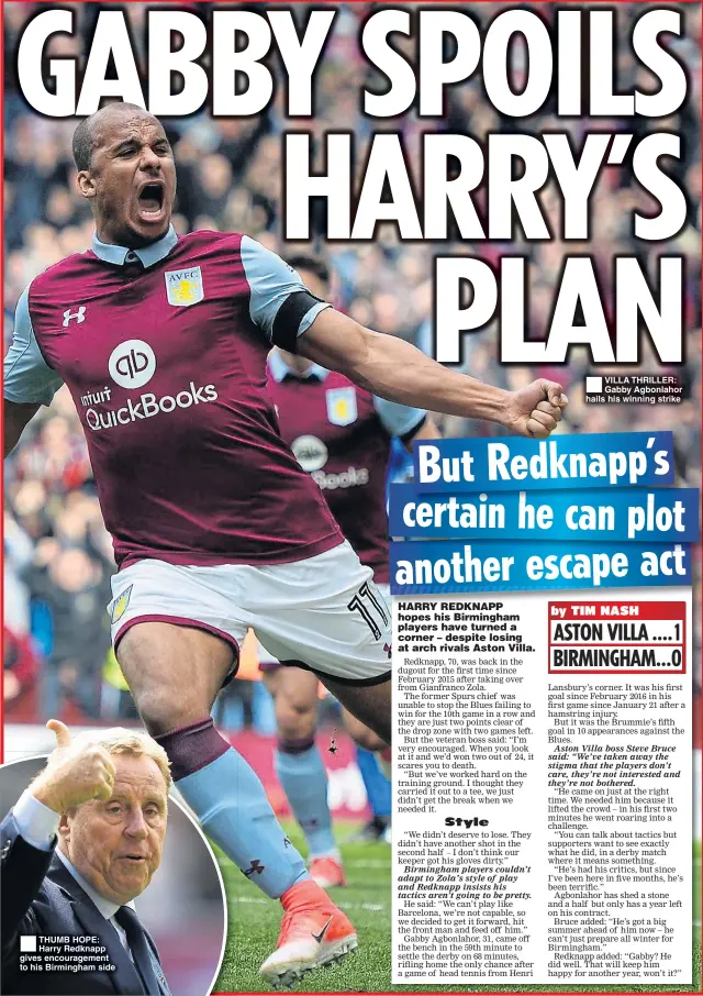  ??  ?? THUMB HOPE: Harry Redknapp gives encouragem­ent to his Birmingham side VILLA THRILLER: Gabby Agbonlahor hails his winning strike