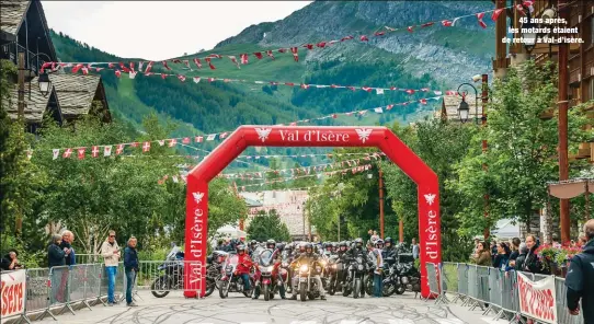  ??  ?? 45 ans après, les motards étaient de retour à Val-d’isère.