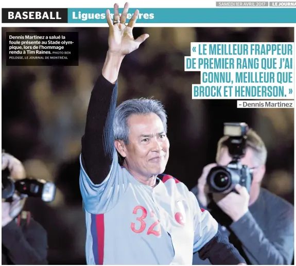  ??  ?? Dennis Martinez a salué la foule présente au Stade olympique, lors de l’hommage rendu à Tim Raines.