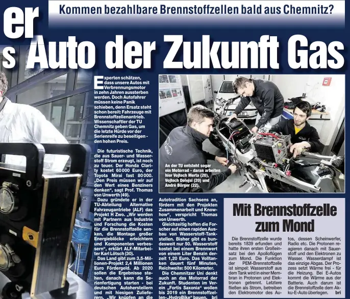  ??  ?? An der TU entsteht sogar ein Motorrad - daran arbeiten hier Vojtech Merta (20), Vojtech Dolejsi (20) und André Bürger (22).