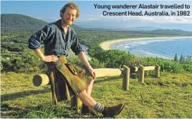  ??  ?? Young wanderer Alastair travelled to Crescent Head, Australia, in 1982