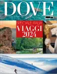  ?? ?? In copertina, dall’alto in senso orario Ettore Cavalli, Antonio Oleari/ Dove, Roberto Rocca/Dove, Tore65/iStock